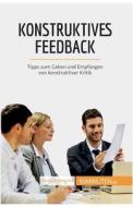 Konstruktives Feedback di Véronique Bronckart edito da 50Minuten.de