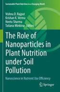 The Role of Nanoparticles in Plant Nutrition under Soil Pollution edito da Springer International Publishing