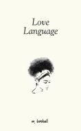 Love Language di Matthew Lovehall edito da Matthew Lovehall