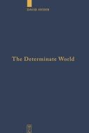 The Determinate World di David Hyder edito da De Gruyter
