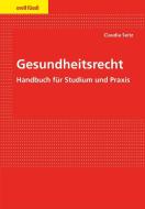 Gesundheitsrecht di Claudia Seitz edito da Orell Fuessli Verlag