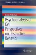 Psychoanalysis of Evil di Henry Kellerman edito da Springer-Verlag GmbH