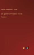 Les grands hommes de la France di Édouard Goepp, Émile L. Cordier edito da Outlook Verlag