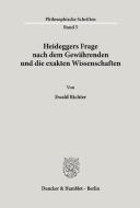 Heideggers Frage nach dem Gewährenden und die exakten Wissenschaften di Ewald Richter edito da Duncker & Humblot