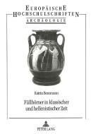 Füllhörner in klassischer und hellenistischer Zeit di Katrin Bemmann edito da Lang, Peter GmbH