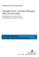 Aktuelle Fach- und Rechtsfragen des Lärmschutzes edito da Lang, Peter GmbH