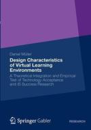 Design Characteristics of Virtual Learning Environments di Daniel Müller edito da Springer Fachmedien Wiesbaden