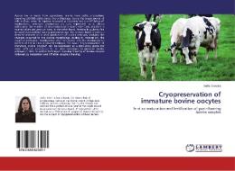 Cryopreservation of immature bovine oocytes di Sofia Teixeira edito da LAP Lambert Academic Publishing