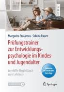 Prüfungstrainer zur Entwicklungspsychologie im Kindes- und Jugendalter di Margarita Stolarova, Sabina Pauen edito da Springer-Verlag GmbH