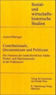 Contributionale, Oeconomicum und Politicum di Andrea Pühringer edito da Boehlau Verlag