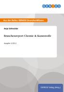 Branchenreport Chemie & Kunststoffe di Anja Schneider edito da GBI-Genios Verlag