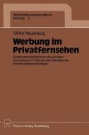 Werbung im Privatfernsehen di Ulrike Neuerburg edito da Physica-Verlag HD