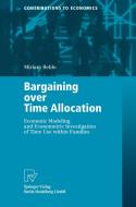 Bargaining over Time Allocation di Miriam Beblo edito da Physica-Verlag HD