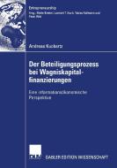 Der Beteiligungsprozess bei Wagniskapitalfinanzierungen di Andreas Kuckertz edito da Deutscher Universitätsvlg