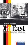 Go East: Erlebnisse Zwischen Verfall Und Aufbruch di Zaubi M. Saubert edito da P.Machinery Michael Haitel