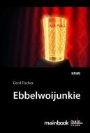 Ebbelwoijunkie di Gerd Fischer edito da Mainbook Verlag