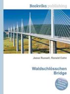 Waldschlosschen Bridge edito da Book On Demand Ltd.