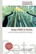 Sony Vaio X Series edito da Betascript Publishing