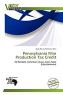 Pennsylvania Film Production Tax Credit edito da Vadpress