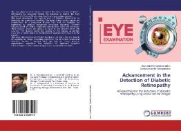 Advancement in the Detection of Diabetic Retinopathy di Boobalan Ramasubramanian, Sundaramoorthy Selvaperumal edito da LAP Lambert Academic Publishing