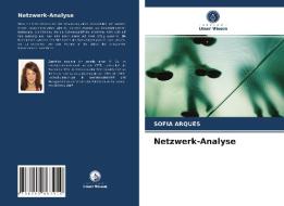 Netzwerk-Analyse di Sofia Arques edito da Verlag Unser Wissen