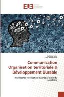 Communication Organisation territoriale & Développement Durable di Halizata Sana, Yann Bertacchini edito da Éditions universitaires européennes