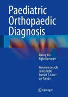 Paediatric Orthopaedic Diagnosis di Benjamin Joseph, James Robb, Randall T Loder, Ian Torode edito da Springer-Verlag GmbH