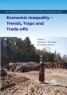 Economic Inequality - Trends, Traps and Trade-Offs edito da RIVER PUBL