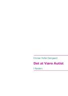 Det at Være Autist di Kristian Heller Damgaard edito da Books on Demand