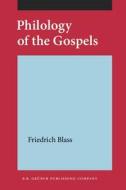 Philology Of The Gospels (1898) di Friedrich Blass edito da John Benjamins Publishing Co