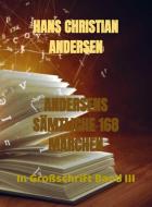 ANDERSENS SÄMTLICHE 168 MÄRCHEN di Hans Christian Andersen edito da Bookmundo Direct