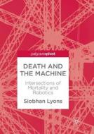 Death and the Machine di Siobhan Lyons edito da Springer Singapore