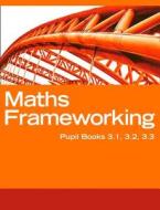 Maths Frameworking - Interactive Pupil Books 3.1-3.3 di Kevin Evans, Keith Gordon, Chris Pearce, Jayne Roper, Trevor Senior, Brian Speed edito da Harpercollins Publishers