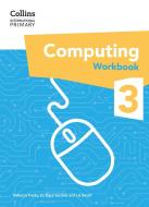 International Primary Computing Workbook: Stage 3 di Dr Tracy Gardner, Liz Smart, Rebecca Franks edito da HarperCollins Publishers