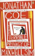 The Terrible Privacy Of Maxwell Sim di Jonathan Coe edito da Penguin Books Ltd
