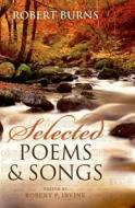 Selected Poems And Songs di Robert Burns edito da Oxford University Press