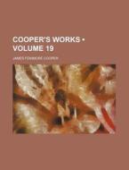 Cooper's Works (volume 19) di James Fenimore Cooper edito da General Books Llc