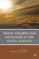Grand Theories and Ideologies in the Social Sciences edito da Palgrave Macmillan