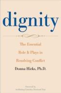 Dignity di Donna Hicks edito da Yale University Press