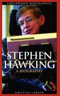 Stephen Hawking di Kristine Larsen edito da Greenwood Press