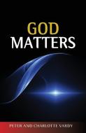 God Matters di Peter Vardy, Charlotte Vardy edito da SCM Press