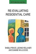 Re-evaluating Residential Care di N/A Peace edito da McGraw-Hill Education