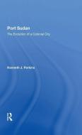 Port Sudan di Kenneth J Perkins edito da Taylor & Francis Ltd