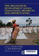 The Millennium Development Goals: Challenges, Prospects and Opportunities edito da Taylor & Francis Ltd