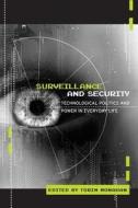 Surveillance and Security di Torin Monahan edito da Routledge