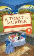 A Toast to Murder di Michele Scott edito da Berkley Books