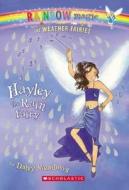 Weather Fairies #7: Hayley the Rain Fairy: A Rainbow Magic Book di Daisy Meadows edito da SCHOLASTIC