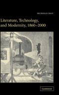 Literature, Technology, and Modernity,             1860-2000 di Nicholas Daly edito da Cambridge University Press