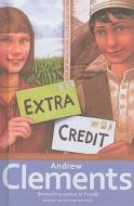 Extra Credit di Andrew Clements edito da Turtleback Books