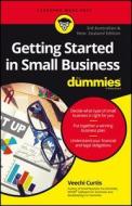 Getting Started In Small Business For Dummies, Third Australian and New Zealand Edition di Veechi Curtis edito da John Wiley & Sons Australia Ltd